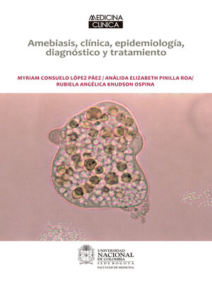 cover image of Amebiasis, clínica, epidemiología, diagnóstico y tratamiento